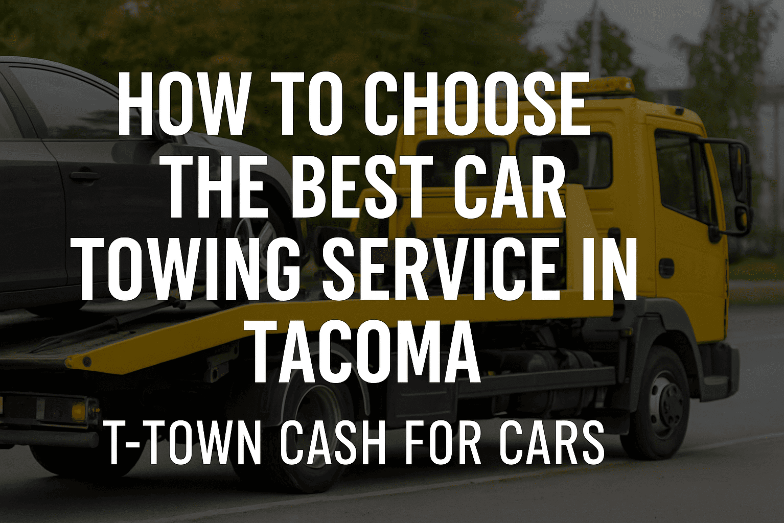 How to Choose the Best Car Towing Service in Tacoma?